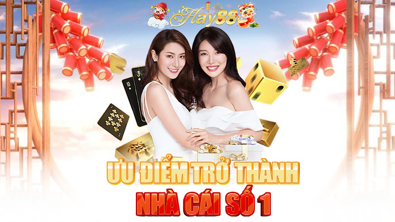 Hay88 và những ưu điểm để trở thành nhà cái số 1