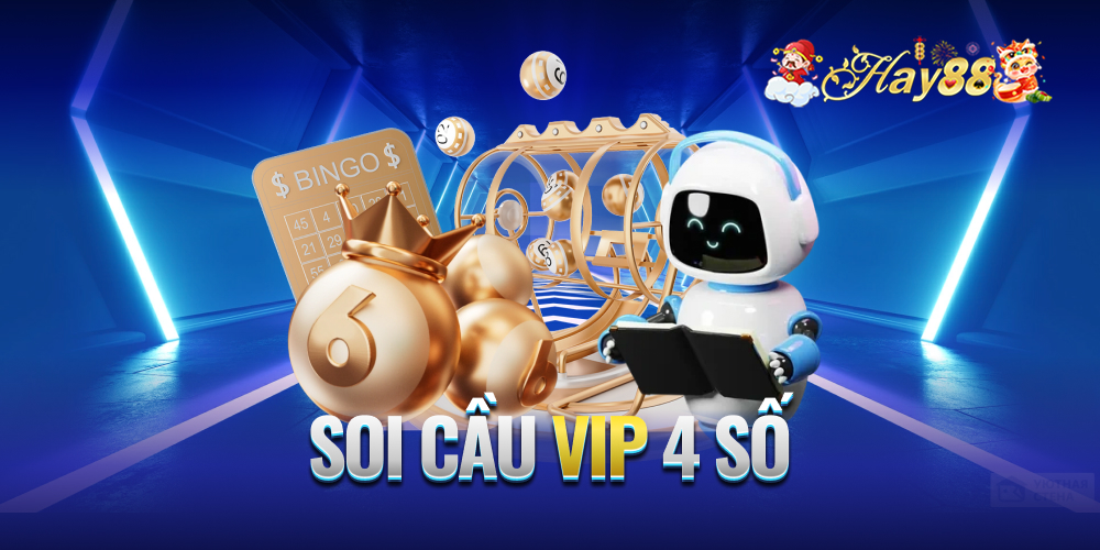 Soi Cầu Vip 4 Số - Khám Phá Phương Pháp Dự Đoán Thắng Lớn