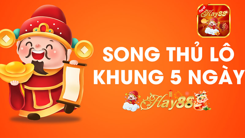 Song thủ lô nuôi khung 5 ngày - Bí quyết chinh phục lô đề hiệu quả